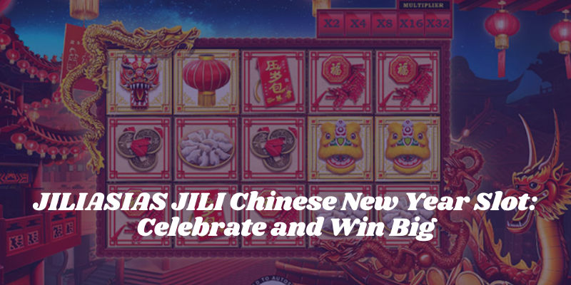 Jili Chinese New Year Slot